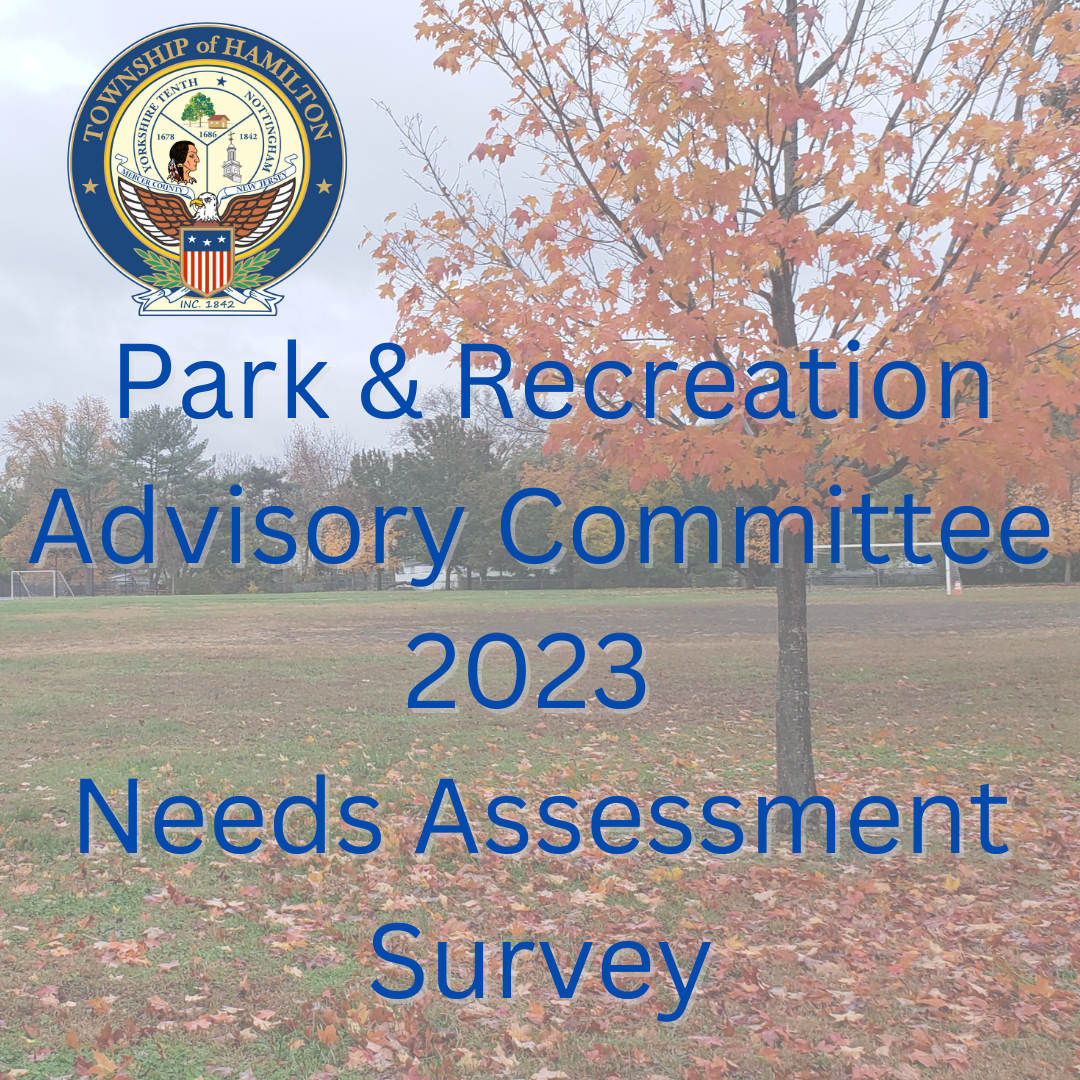 ParkandRecreation Advisory Committee 2023 Needs Assessment Survey